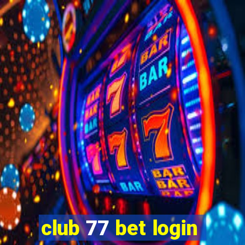 club 77 bet login